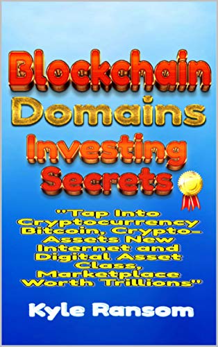 Blockchain Domains Investing Book by Kyle Ransom