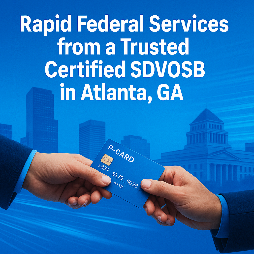 Rapid Federal Solutions from a Trusted Certified SDVOSB in Atlanta, GA1